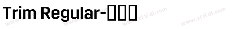 Trim Regular字体转换 Trim Regular字体转换